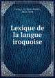 Lexique de la langue iroquoise, 