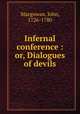 Infernal conference : or, Dialogues of devils, Macgowan, John, 1726-1780 