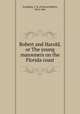Robert and Harold, or The young marooners on the Florida coast, Goulding, F. R. (Francis Robert), 1810-1881 