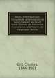Notes historiques sur l`origine de la famille Gill de Saint-Franois du lac et Saint-Thomas de Pierreville microforme : et historie de ma propre famille, Gill, Charles, 1844-1901 