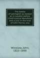 The battle of Lexington as looked at in London before Chief-Justice Mansfield and a jury in the trial of John Horne, esq., Winslow, John, 1825-1898 