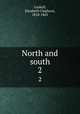 North and south. 2, Gaskell, Elizabeth Cleghorn, 1810-1865 