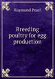 Breeding poultry for egg production, Pearl, Raymond 