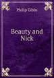 Beauty and Nick, Philip Gibbs 