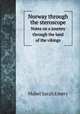 Norway through the steroscope. Notes on a journey through the land of the vikings, Mabel Sarah Emery 