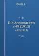 Die Annonaceen. v.49 (1913), Diels L. 