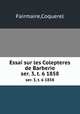 Essai sur les Colepteres de Barberie. ser. 3, t. 6 1858, Fairmaire,Coquerel 