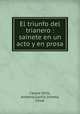 El triunfo del trianero : sainete en un acto y en prosa, 