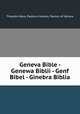 Geneva Bible - Genewa Biblii - Genf Bibel - Ginebra Biblia, Theodore Beza, Pasteurs Geneve, Pastors of Geneva 