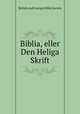 Biblia, eller Den Heliga Skrift, British and Foreign Bible Society 