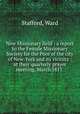 New Missionary field : a report to the Female Missionary Society for the Poor of the city of New-York and its vicinity : at their quarterly prayer meeting, March 1817, Stafford, Ward 