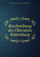 Beschreibung des Oberamts Rottenburg, Wuertemberg (Germany). Statistisches Landesamt 
