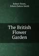 The British Flower Garden, Robert Sweet, Edwin Dalton Smith 
