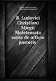 B. Ludovici Christiani Miegii Meletemata sacra de officio pastoris ., Ludwig Christian Mieg, Tobias Konrad Landgraf 