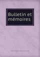 Bulletin et mmoires ., 