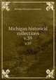 Michigan historical collections. v.39, Michigan Historical Commission 