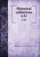 Historical collections. v.31, Michigan Pioneer and Historical Society 