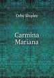 Carmina Mariana, Orby Shipley 