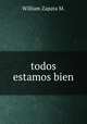 todos estamos bien, William Zapata M. 