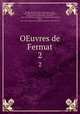 OEuvres de Fermat. 2, 