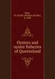 Oysters and oyster fisheries of Queensland, Kent, W. Saville (William Saville), d. 1908 