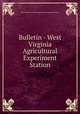 Bulletin - West Virginia Agricultural Experiment Station, West Virginia University Agricultural Experiment Station 