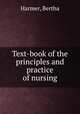 Text-book of the principles and practice of nursing, Harmer, Bertha 