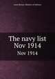The navy list. Nov 1914, Great Britain. Ministry of Defence 