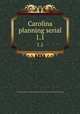 Carolina planning serial. 1.1, University of North Carolina at Chapel Hill. Dept. of City and Regional Planning 