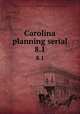 Carolina planning serial. 8.1, University of North Carolina at Chapel Hill. Dept. of City and Regional Planning 