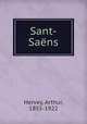 Sant-Sans, Hervey, Arthur, 1855-1922 