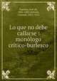 Lo que no debe callarse : monlogo crtico-burlesco., 