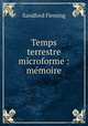 Temps terrestre microforme : mmoire, Fleming, Sandford Sir 