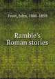 Ramble`s Roman stories, Frost, John, 1800-1859 
