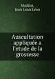 Auscultation applique a l`etude de la grossesse, 