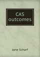 CAS outcomes, Jane Scharf 
