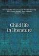 Child life in literature, Etta Austin Blaisdell, Etta Austin Blaisdell McDonald, Mary Frances Blaisdell, Sears Gallagher, Gordon Browne 