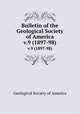 Bulletin of the Geological Society of America. v.9 (1897-98), Geological Society of America 