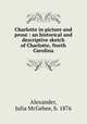 Charlotte in picture and prose : an historical and descriptive sketch of Charlotte, North Carolina, Alexander, Julia McGehee, b. 1876 