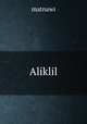 Aliklil, matnawi 