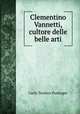 Clementino Vannetti, cultore delle belle arti, 