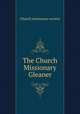 The Church Missionary Gleaner, Church missionary society 