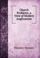 Church Problems; a View of Modern Anglicanism, Hensley Henson 
