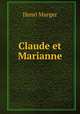 Claude et Marianne, Murger Henri 