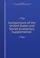 Comparisons of the United States and Soviet Economies, Supplemental ., United States, United States Congress. Economic Joint Committee, Economic Joint Committee, Congress 