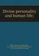 Divine personality and human life;, Webb, Clement Charles Julian, 1865- [from old catalog],Gifford lectures, 1918-1919. [from old catalog] 