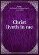 Christ liveth in me, Breed, William P. (William Pratt), 1816-1889 