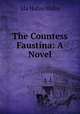 The Countess Faustina: A Novel, Ida Hahn-Hahn 