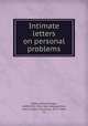 Intimate letters on personal problems, Miller, James Russell, 1840-1912. [from old catalog],Faris, John T. (John Thomson), 1871-1949, ed 