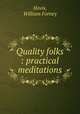 Quality folks : practical meditations, Hovis, William Forney 
